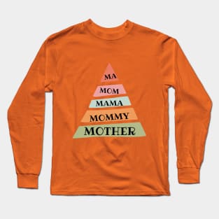 For Mother's Day. Different ways to call mom Long Sleeve T-Shirt